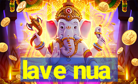 lave nua